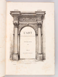 L'Art. Revue hebdomadaire illustrée. Sixième Année : 1880. Tomes II et III