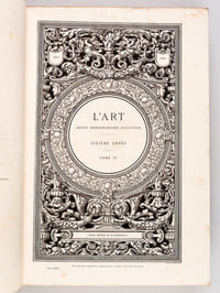 L'Art. Revue hebdomadaire illustrée. Sixième Année : 1880. Tome IV - Septième Année : 1881 : Tome I