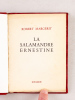 La Salamandre Ernestine [ Edition originale ]. MARGERIT, Robert