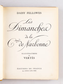 Les Dimanches de la Comtesse de Narbonne. FELLOWES, Daisy ; VERTES, Marcel ; [ DECAZES DE GLUCKSBERG, Marguerite ]