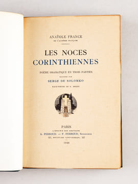 Les Noces Corinthiennes. Poème dramatique en trois parties. FRANCE, Anatole ; SOLOMKO, Serge de