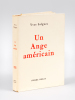 Un Ange américain [ Edition originale ]. SALGUES, Yves