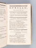 [ Recueil de 19 pièces de Théâtre ] Othello, ou Le More de Venise, Tragédie par Ducis, Représentée, pour la première fois à Paris, sur le Théâtre de ...