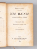 Mes Haines. Causeries littéraires et artistiques. Mon Salon (1866) Edouard Manet, étude biographique et critique. ZOLA, Emile