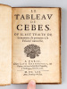 Le Tableau de Cébès, Ou il est Traité de la manière de parvenir à la Felicité naturelle. CEBES de Thèbes ; [ BOILEAU, Gilles, VENIUS, Othon ; VAENIUS, ...