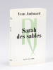 Sarah des Sables [ Livre dédicacé par l'auteur ]. AUDOUARD, Yvan