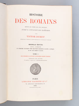 Histoire des Romains depuis les temps les plus reculés jusqu'à l'invasion des barbares ( 7 tomes - complet ) Tome I : Des origines à la fin de la ...
