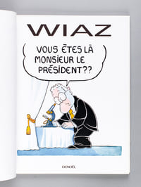 Vous êtes là Monsieur le Président ? [ Livre dédicacé par l'auteur ]