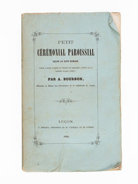 Petit Cérémonial Paroissial selon le rite romain, publié d'après l'ordre du Concile de Périgueux (1856) et du Concile d'Agen (1859) [ Edition ...