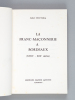 La Franc-Maçonnerie à Bordeaux (XVIIe - XIXe siècles) [ Edition originale ]. COUTURA, Johel