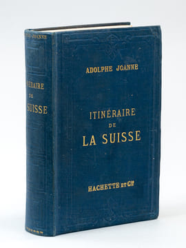 Itinéraire de la Suisse, du Mont-Blanc, de la Vallée de Chamonix et des Vallées du Piémont. JOANNE, Adolphe