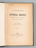 La conspiration du Général Berton. Etude politique et judiciaire sur la Restauration, avec de nombreux documents inédits [ Edition originale ].. ...