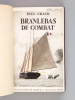 Branlebas de Combat [ Edition originale - Livre dédicacé par l'auteur ]. CHACK, Paul