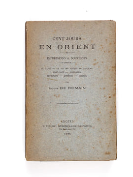 Cent jours en Orient. Impressions & Souvenirs. Le Caire - Le Nil - Thèbes - Assouan - Port-Saïd - Jérusalem - Beyrouth - Athènes - Corfou [ Edition ...