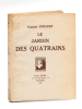 Le Jardin des Quatrains [ Edition originale - Livre dédicacé par l'auteur ]. PINGUET, Auguste