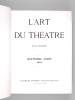 L'Art du Théâtre. Revue mensuelle. Quatrième Année : 1904. Collectif