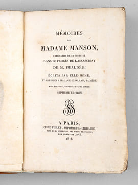 Mémoires de Madame Manson, explicatifs de sa conduite dans le Procès de l'Assassinat de M. Fualdès ; écrits par elle-même et adressés à Madame ...