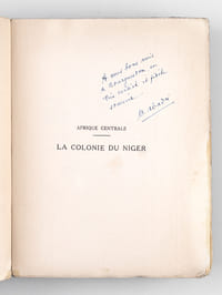La Colonie du Niger. Afrique Centrale [ Livre dédicacé par l'auteur ]