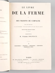 Le Livre de la Ferme et des Maisons de Campagne. Tome II : Arboriculture - Viticulture - Horticulture - Sylviculture - Connaissances utiles