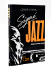 Signé Jazz [ Livre dédicacé par l'auteur ]. MOREAU, Gérard ; DARQUE, Philippe ; LALANNE, Michel