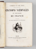Chansons nationales et populaires de France (2 Tomes - Complet). DUMERSAN ; SEGUR, Noël