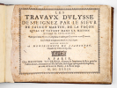 Les Travaux d'Ulysse, desseignez par le Sieur de Sainct Martin, de la façon qu'ils se voyent dans la Maison Royalle de Fontainebleau. VAN-TULDEN, ...