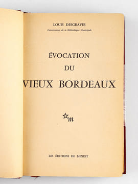 Evocation du Vieux Bordeaux . DESGRAVES, Louis 
