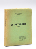 En Patagonie. Roman [ Edition originale ]. QUILLON, Emile