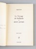 Le Voyage de Hollande et autres Poèmes [ Livre dédicacé par l'auteur ]. ARAGON, Louis
