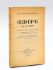 Oedipe Roi de Thèbes. Pièce en trois parties et treize tableaux [ Edition originale ]. SAINT-GEORGES DE BOUHELIER