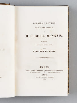 [ Recueil de 5 titres : ] Première lettre de M. l'Abbé Combalot à M.F. de La Mennais en réponse à son livre contre Rome intitulé Affaires de Rome [ ...