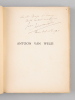 Antoon van Welie. Un Peintre Hollandais [ Edition originale - Livre dédicacé par l'artiste ]. MAUCLAIR, Camille ; VAN WELIE, Antoon