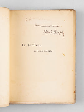 Le Tombeau de Louis Ménard [ Edition originale - Livre dédicacé par l'auteur ] Monument du Souvenir élevé par Mme Juliette Adam, MM. Léon Barracand, ...