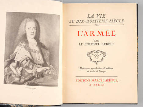 La Vie au dix-huitième siècle : L'Armée. . REBOUL, Colonel