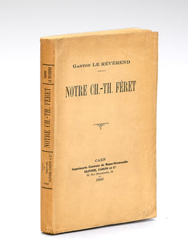 Notre Ch. Th. Féret [ Edition originale ]. LE REVEREND, Gaston