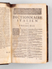 Dittionario Italiano & Francese - Dictionnaire Italien & François Bien curieusement reveu, corrigé & augmenté par Nathanel Duez. Première Partie ...