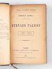 Bernard Palissy. L'homme - L'artiste - Le Savant - L'écrivain [ Edition originale ]. DUPUY, Ernest