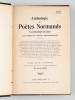 Anthologie des Poètes Normands contemporains [ Edition originale ] Mme Lucie Delarue-Mardrus, Jean Aubry, Henri Beauclair, Léon Berthaut, Louis Beuve, ...
