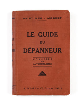 Le Guide du Dépanneur. Conseils aux Automobilistes. MORTIMER-MEGRET