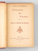 Chansons de Vendée [ Edition originale - Livre dédicacé par l'auteur ]. ROBIN, Emile