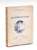 Les chemins de la Paix [ Edition originale - Livre dédicacé par l'auteur ] [ On joint : ] Au-delà de la mer... au-delà de l'amour [ Edition originale ...