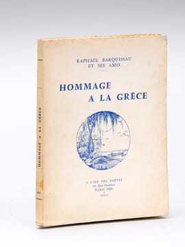 Hommage à la Grèce [ Edition originale ] . Raphaël Barquissau et ses amis