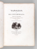 Napoléon et ses Contemporains. Suite de gravures représentant des traits d'héroïsme, de clémence, de générosité, de popularité, avec texte [ Edition ...