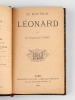 Le Docteur Léonard [ Edition orignale ]. STANY, Le Commandant ; [ LOUVET, Louis ]