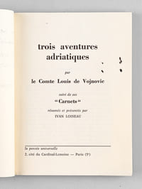 Trois aventures adriatiques suivi de ses Carnets