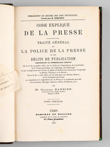 Code expliqué de la Presse. Traité général de la Police de la Presse et des délits de publication (2 Tomes - Complet) [ Edition originale ]