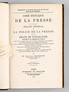 Code expliqué de la Presse. Traité général de la Police de la Presse et des délits de publication (2 Tomes - Complet) [ Edition originale ]. BARBIER, ...