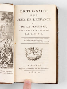 Dictionnaire des Jeux de l'Enfance et de la Jeunesse, chez tous les Peuples [ Edition originale ]