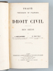 Traité théorique et pratique de Droit civil : Des Biens [ Edition originale ]. BAUDRY-LACANTINERIE, G. ; CHAUVEAU, M.