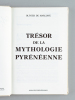 Trésor de la mythologie pyrénéenne [ Edition originale ]. MARLIAVE, Olivier de